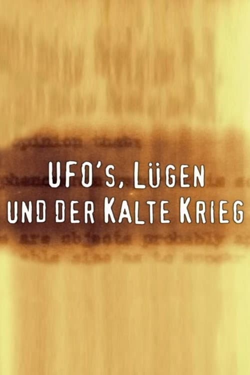 UFO's, Lügen und der Kalte Krieg (2005) poster