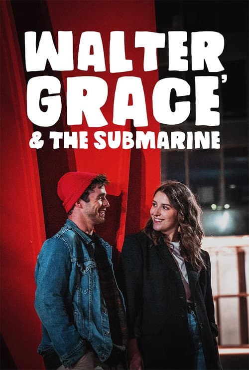 Walter, Grace & The Submarine (2024) poster
