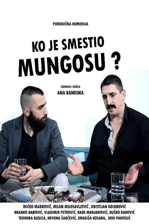 Ko je smestio Mungosu? (2022) poster