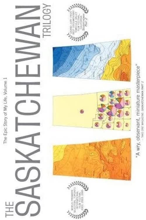 The Saskatchewan Trilogy Part I (2002) poster