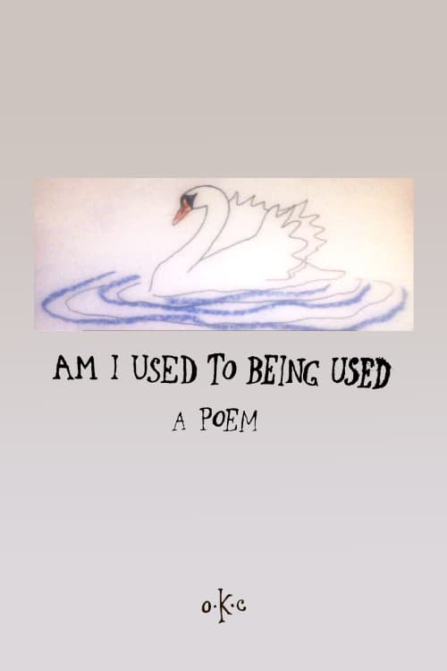 Am I Used To Being Used (2024) poster