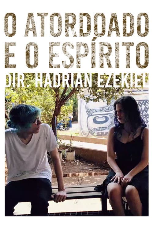 O Atordoado e o Espírito (2024) poster