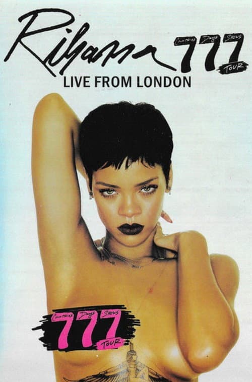 Rihanna: 777 Tour Live From London 2012 (2012) poster