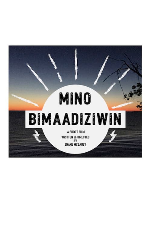 Mino Bimaadiziwin (2018) poster