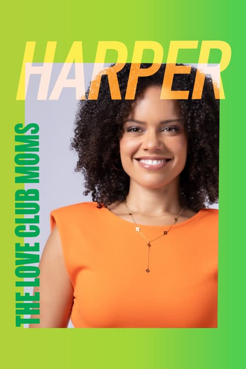 The Love Club Moms: Harper (2025) poster