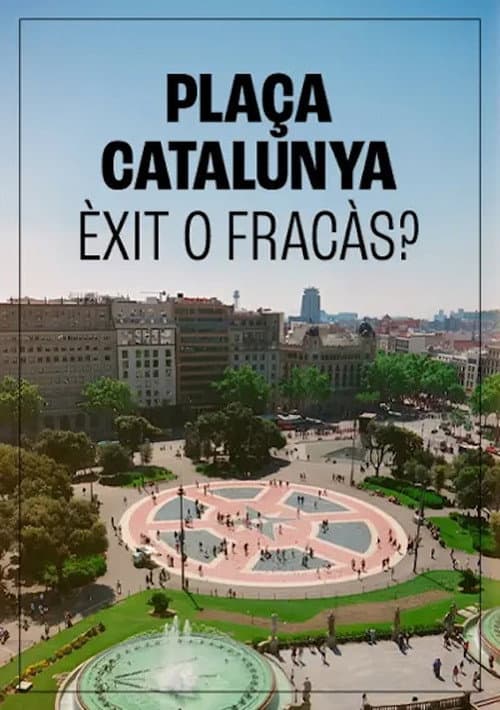 Plaça de Catalunya, èxit o fracàs? (2015) poster