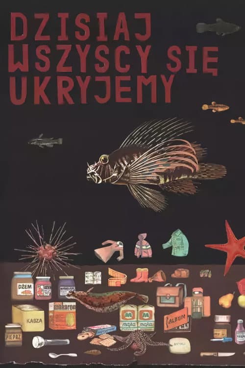 Dzisiaj wszyscy się ukryjemy (2024) poster