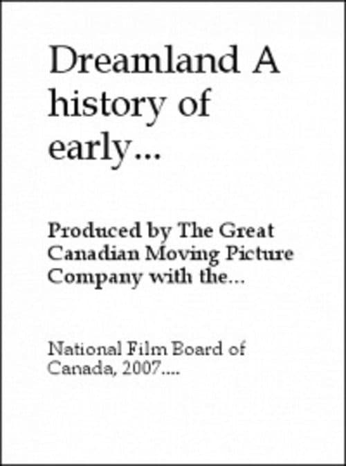 Dreamland: A History of Early Canadian Movies 1895-1939 (1974) poster