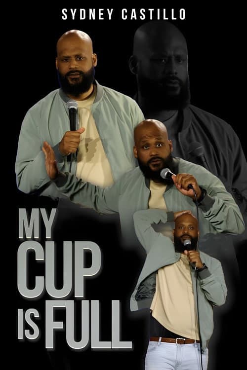 Sidney Castillo: My Cup Is Full (2025) poster