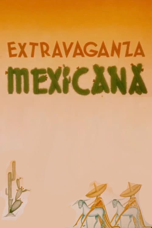 Extravaganza Mexicana (1942) poster