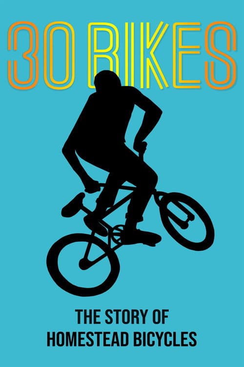 30 Bikes: The Story of Homestead Bicycles (2021) poster