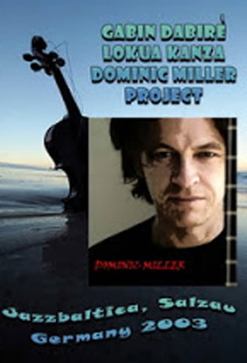 Dominic Miller Project: Live at Jazzbaltica 2003 (2003) poster