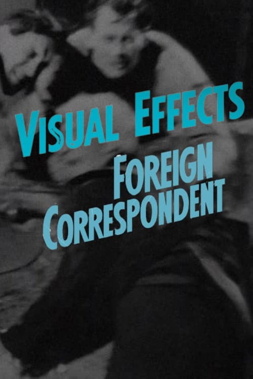 Visual Effects in Foreign Correspondent (2014) poster