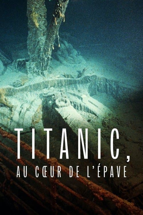 Titanic, au cœur de l’épave (2020) poster