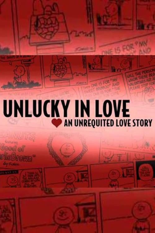 Unlucky in Love: An Unrequited Love Story (2008) poster