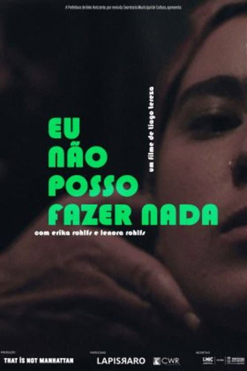Eu Não Posso Fazer Nada (2024) poster