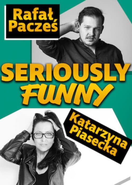 Katarzyna Piasecka, Rafał Pacześ, Seriously Funny (2016) poster