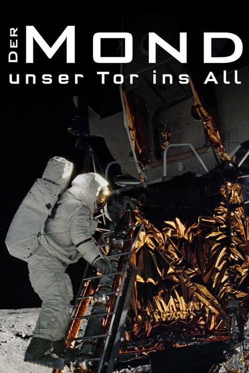Der Mond - Unser Tor ins All (2017) poster