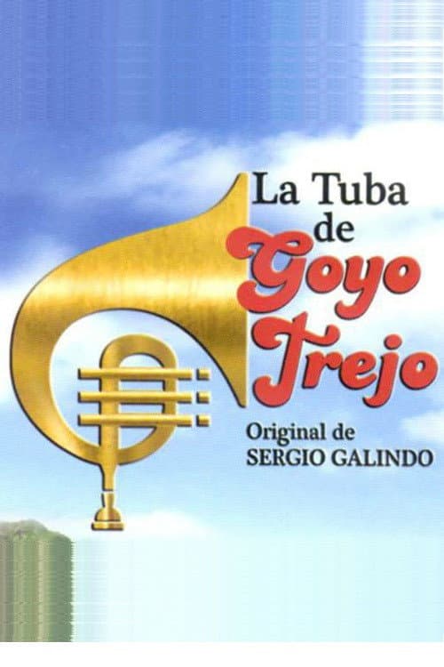 La Tuba de Goyo Trejo (1985) poster