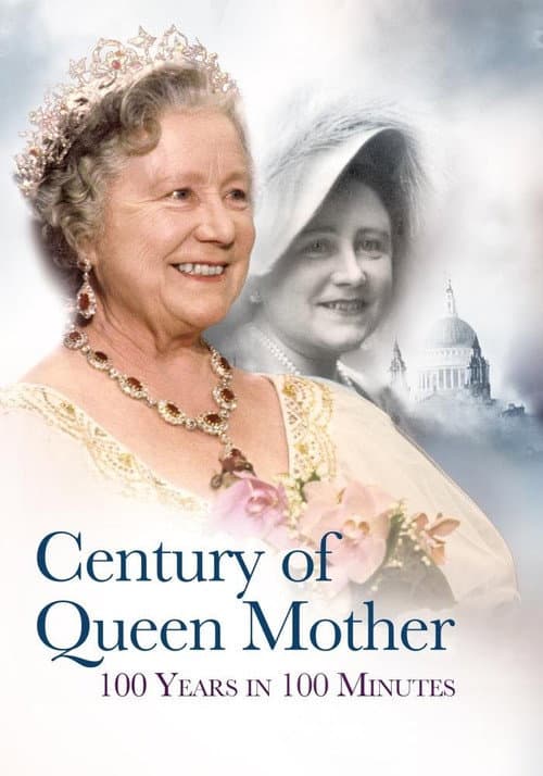 Century of Queen Mother - 100 Years in 100 Minutes: A Celebration (2000) poster
