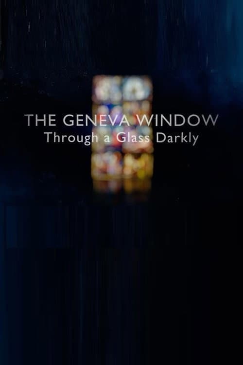 The Geneva Window: Through a Glass Darkly (2024) poster