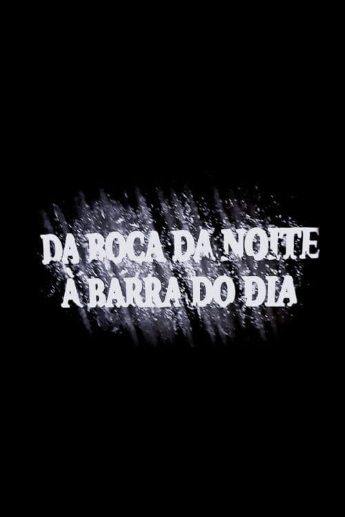 Da Boca Da Noite À Barra Do Dia (2021) poster
