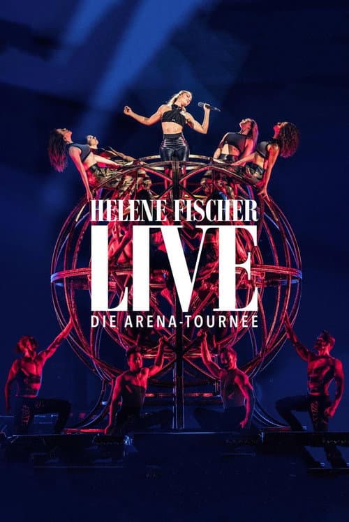 Helene Fischer Live - Die Arena-Tournee (2018) poster