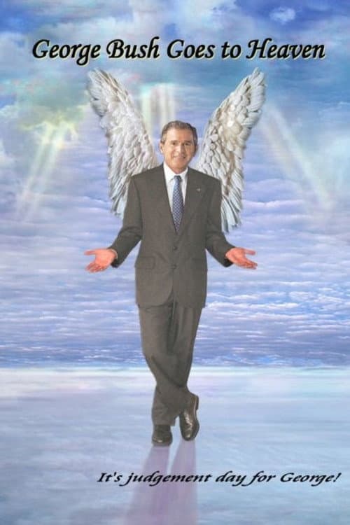 George Bush Goes to Heaven (2006) poster