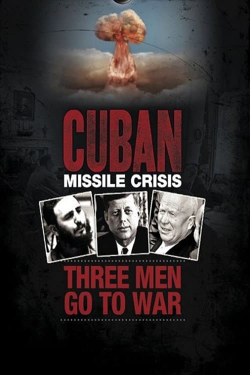 Cuban Missile Crisis: Three Men Go to War (2012) poster