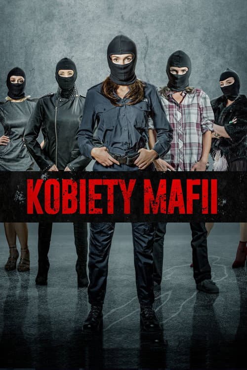 Kobiety mafii (2018) poster