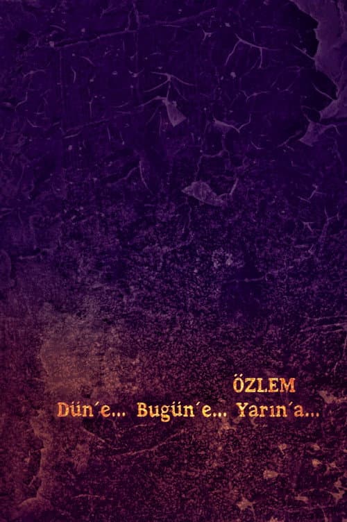 Özlem: Düne, Bugüne, Yarına... (1995) poster