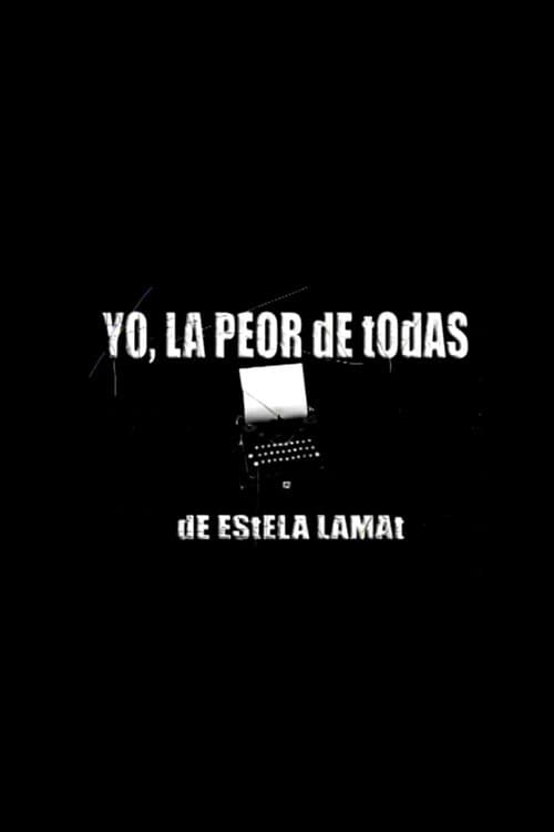 Yo, La Peor de Todas (2016) poster