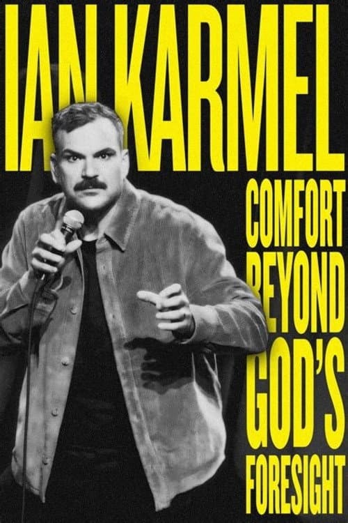 Ian Karmel: Comfort Beyond God’s Foresight (2025) poster