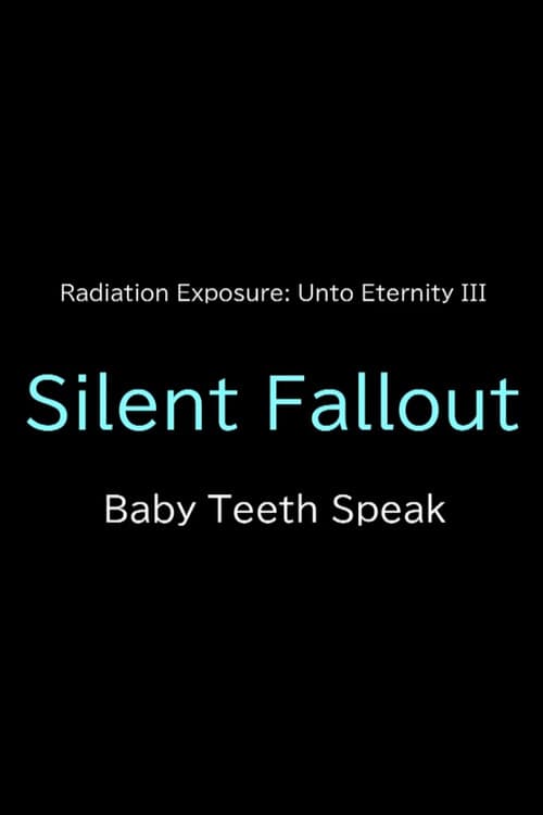 Silent Fallout: Baby Teeth Speak (2023) poster