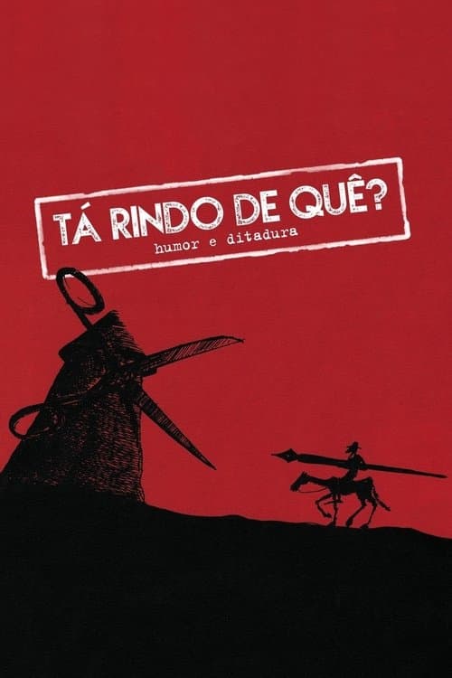 Tá Rindo de Quê? Humor e Ditadura (2018) poster