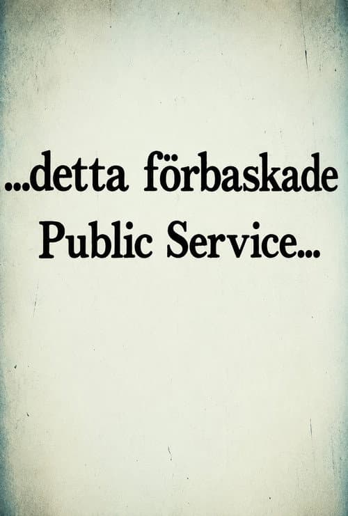 ...detta förbaskade Public Service (2008) poster