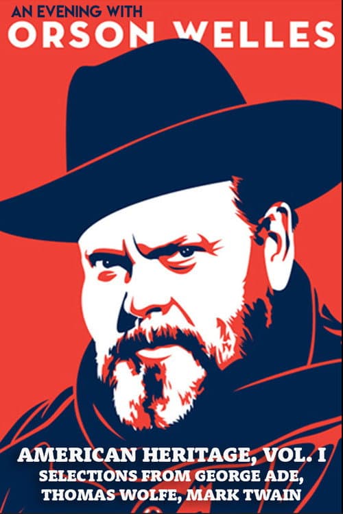 An Evening with Orson Welles: American Heritage, Vol. I – Selections from George Ade, Thomas Wolfe, Mark Twain (1970) poster