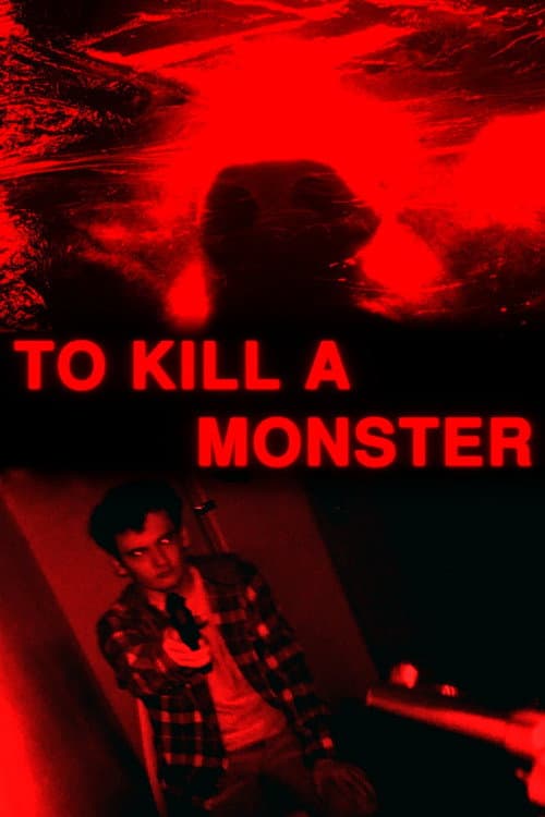 To Kill A Monster (2024) poster