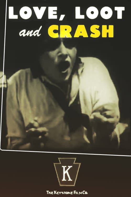 Love, Loot and Crash (1915) poster