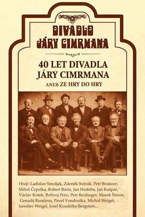 40 let Divadla Járy Cimrmana aneb Ze hry do hry (2007) poster