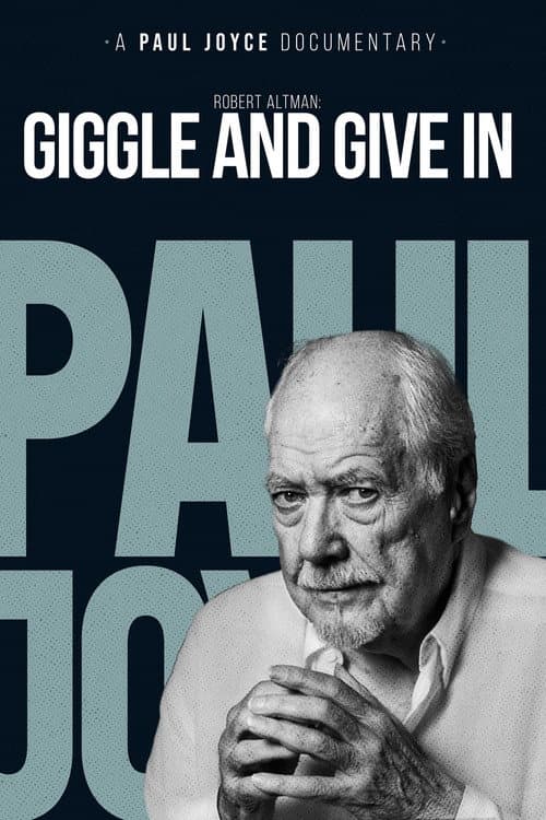 Robert Altman: Giggle And Give In (1996) poster