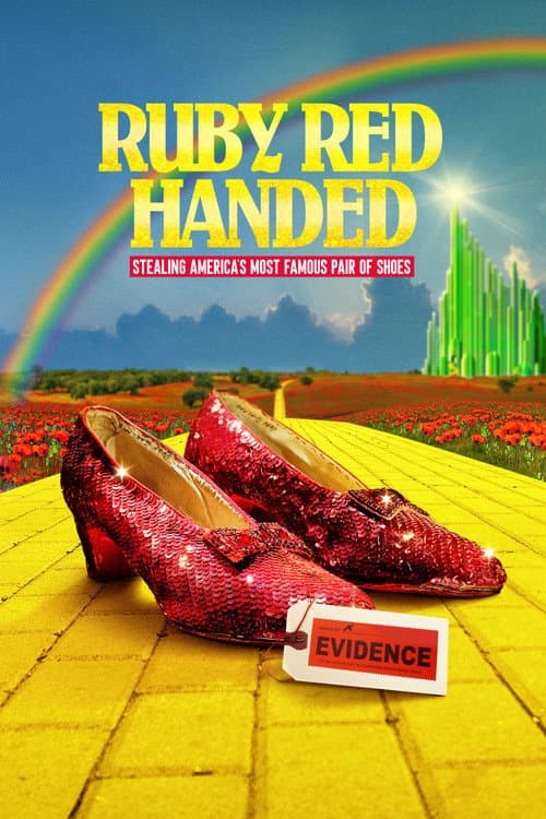 Ruby Red Handed: Stealing America's Most Famous Pair of Shoes (2025) poster