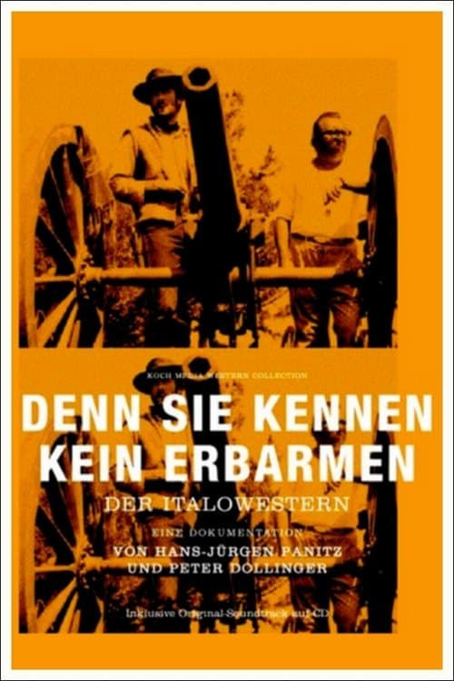 Denn sie kennen kein Erbarmen - Der Italowestern (2006) poster