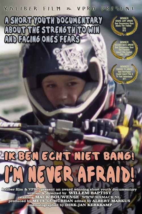 Ik ben echt niet bang! (2012) poster