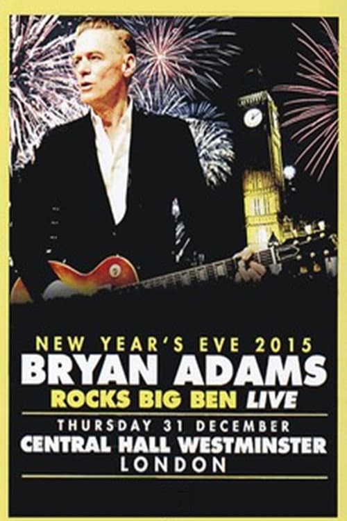 Bryan Adams - Rocks Big Ben Live (2015) poster