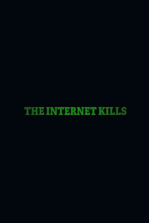 The Internet Kills (2020) poster
