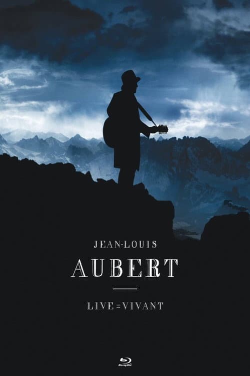 Jean-Louis Aubert : Live = Vivant (2012) poster