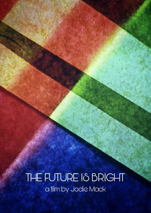 The Future Is Bright (2011) poster
