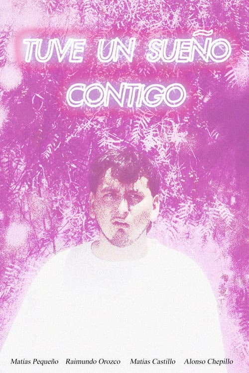 Tuve un sueño contigo (2025) poster