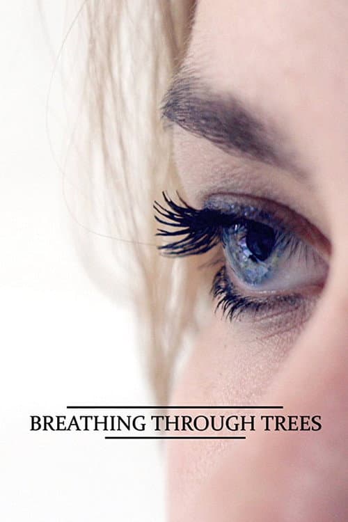 Breathing Through Trees (2017) poster
